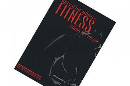 Fitness zawód czy pasja - książka dla amatorów fitnessu, szkoleniowców, wykładowców, instruktorów